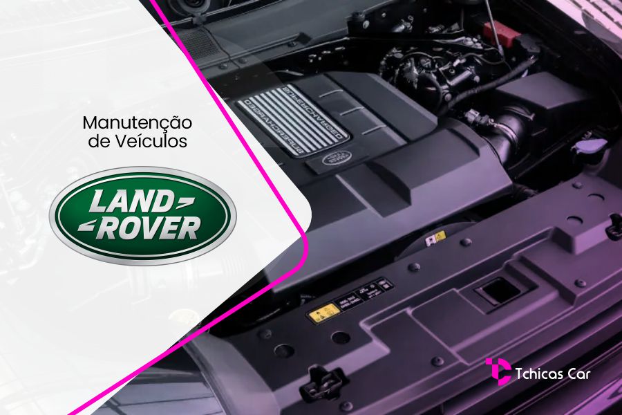 Revisão de Carros Land Rover | Tchicas Car