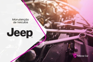 Revisão de Carros Jeep | Tchicas Car Centro Automotivo