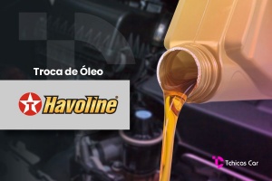 Troca de Óleo Havoline Texaco | Tchicas Car Centro Automotivo